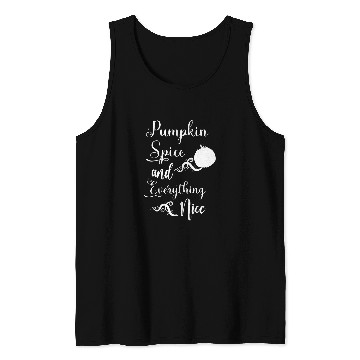 Discover pumpkin spice and everything nice Tank Tops