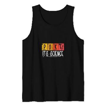 Discover Pokers It s Science Gambling Playing Periodic Table Elements 1 Tank Tops