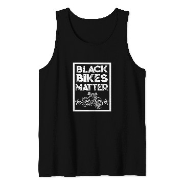 Discover Motorcycle Biker black bikes matter Funny custom bike Tank Tops