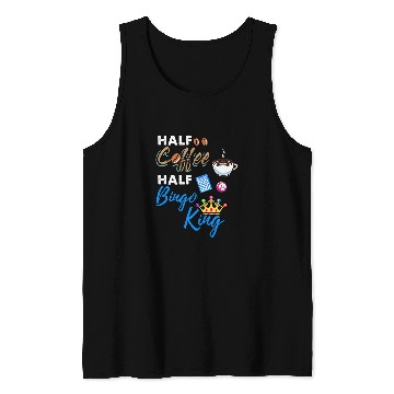 Discover Half Coffee Half Bingo King Tank Tops