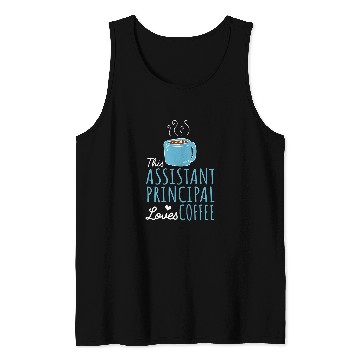 Discover Coffee Lover Assistant Principal Tank Tops