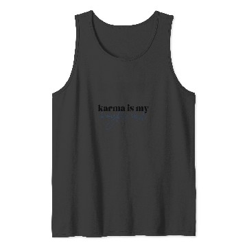 Discover Karma Is My Boyfriend Taylorr Swift Lyrics 873 Tank Tops