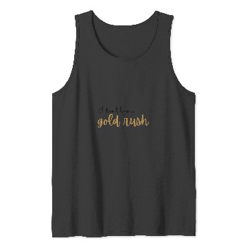 Discover Gold Rush Lyric Tayl0r Swift Tank Tops