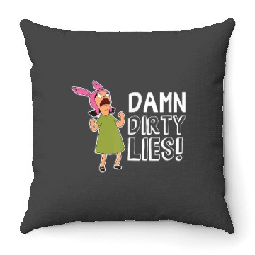 Discover Bobs Burgers Louise Belcher Damn dirtyss Lies Throw Pillows