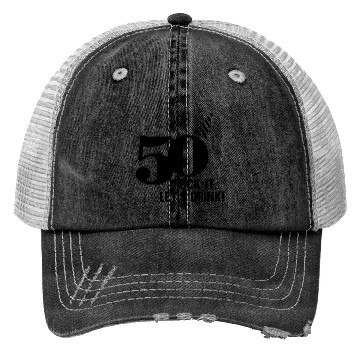 Discover 50 BIRTHDAY, FUCK IT LETS DRINK! Trucker Hats