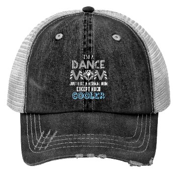 Discover I'm A Dance Mom Trucker Hats