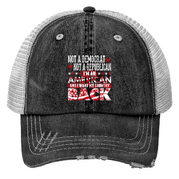 Discover American - Not A Democrat Not A Republican I'm A Trucker Hats