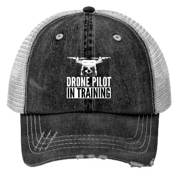 Discover DRONE - Drone pilot in training Trucker Hats