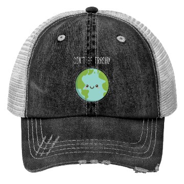 Discover Dont Be Trashy Earth, Fun Save The Planet Trucker Hats
