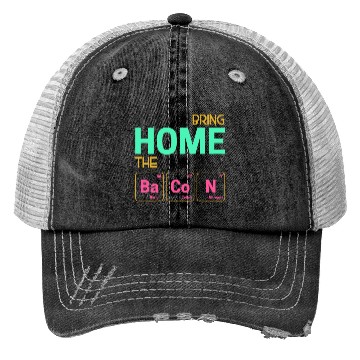 Discover Bring home the Bacon as elements Trucker Hats