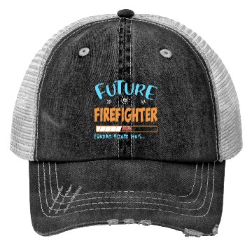 Discover Future youth firefighter loading please wait firef Trucker Hats
