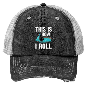 Discover This is how I roll! Scooter Driver Motocycle Trucker Hats