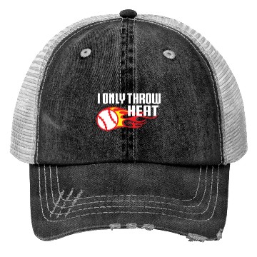 Discover I Only Throw Heat Baseball Pitcher Trucker Hats