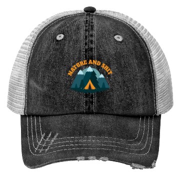 Discover Nature and Shit Trucker Hats