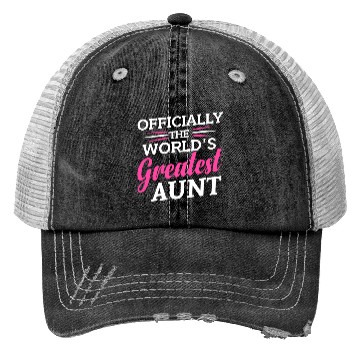 Discover Officially The World s Greatest Aunt Trucker Hats