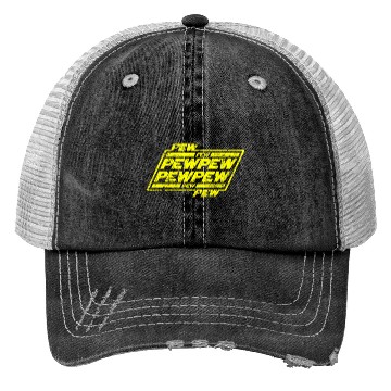 Discover Pew Pew Pew Trucker Hats