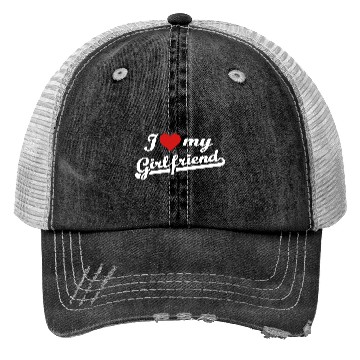 Discover I love my girlfriend Trucker Hats