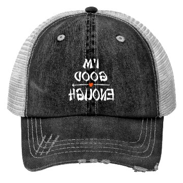 Discover Mirrored I am Good Enough Positive Mindset Yoga Me Trucker Hats