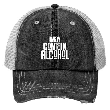 Discover May Contain Alcohol Trucker Hats