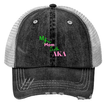 Discover AKA Mom My Mom Is An AKA Black Trucker Hats