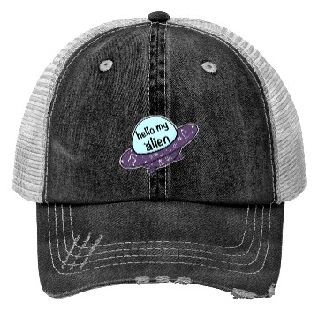 Discover Hello My Alien Trucker Hats