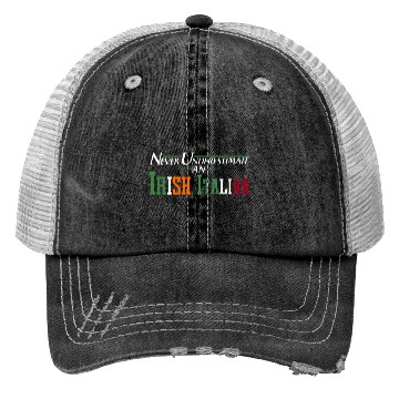 Discover Never Underestimate An Irish Italian Funny Gifts Trucker Hats