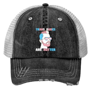 Discover Trans Dudes Are Hotter Transgender Pride Lgbt Trucker Hats