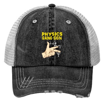 Discover Gang Sign Physics Trucker Hats