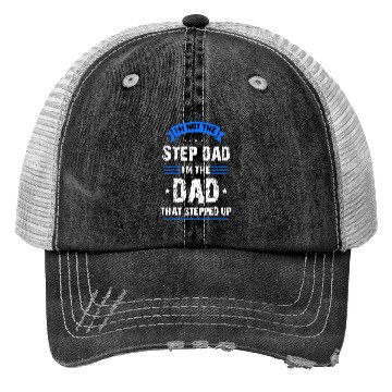 Discover Funny step dad that stepped up, Step-Dad, Husband Trucker Hats