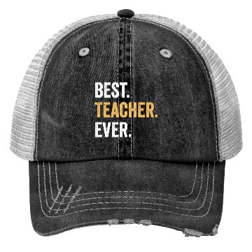 Discover Best Teacher Ever Gift for Teacher Family Party Trucker Hats