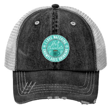 Discover I Love Watching Snowflakes Drinking Hot Chocolate Trucker Hats