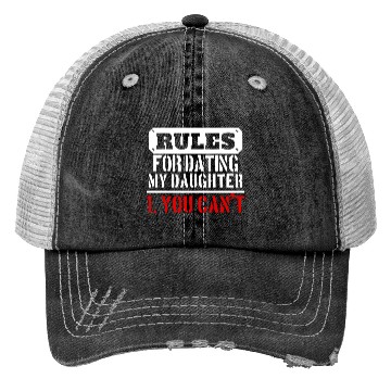 Discover Rules For Dating My Daughter You Can T Dad Gift Trucker Hats