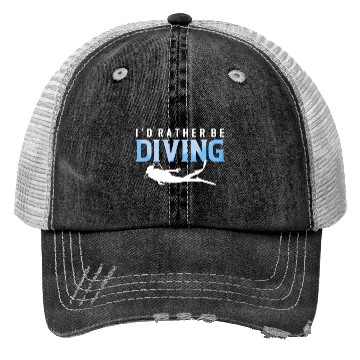 Discover I'd Rather Be Diving - Ocean Diving Instructor Trucker Hats
