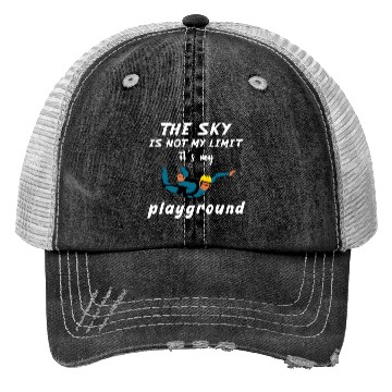 Discover The Sky Is Not My Limit It Is My Playground. Trucker Hats