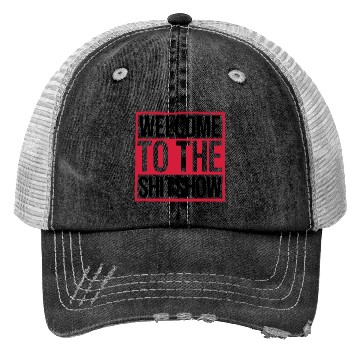 Discover Funny saying shit show Trucker Hats