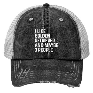 Discover I Like Golden Retriever And Maybe 3 People Dog Trucker Hats