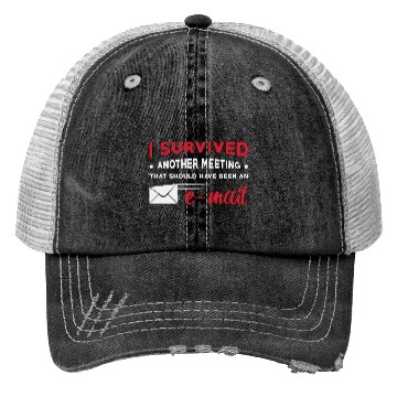 Discover Entrepreneur I Survived Another Meeting E-Mail CEO Trucker Hats