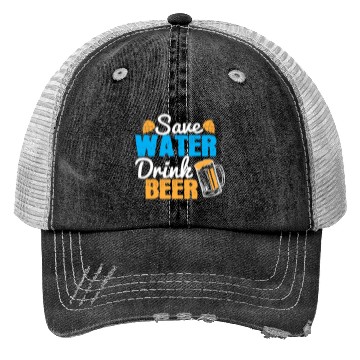 Discover Save water, drink beer Trucker Hats