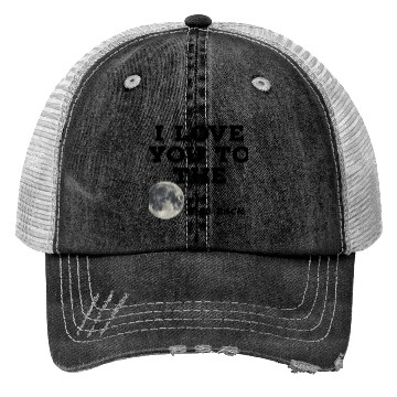 Discover I love you to the moon and back Trucker Hats