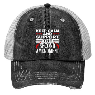 Discover Keep Calm And Support The Second Amendment Gun Trucker Hats