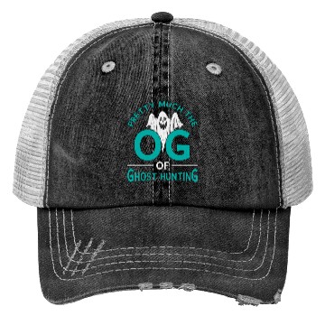 Discover Pretty Much The OG Ghost Hunting Ghost Hunter Trucker Hats