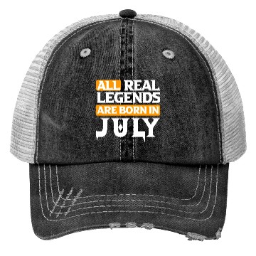 Discover All Real Legends Are Born In July Trucker Hats