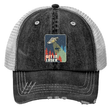 Discover Get In Loser Trucker Hats