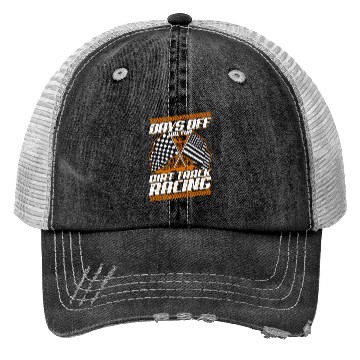 Discover Days Off Are For Dirt Track Racing Funny Racer Trucker Hats