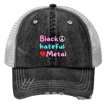 Discover Black Hateful Metal (Peace And Love version) Trucker Hats