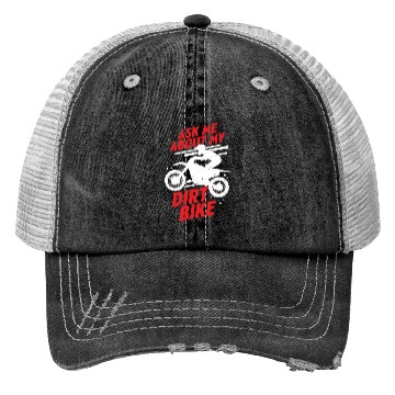 Discover Ask Me About My Dirt Bike Trucker Hats