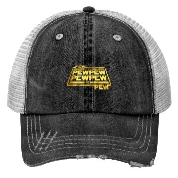 Discover Pew Pew Pew Trucker Hats