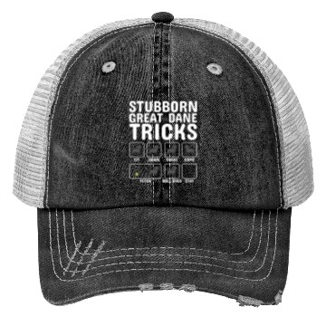 Discover Stubborn Great Dane Tricks Trucker Hats