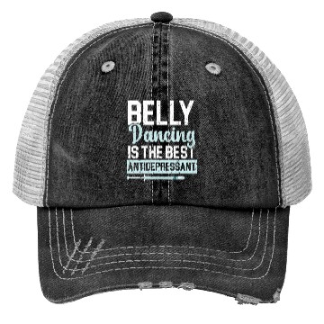 Discover Belly Dancing Is The Best Antidepressant Shimmy Trucker Hats