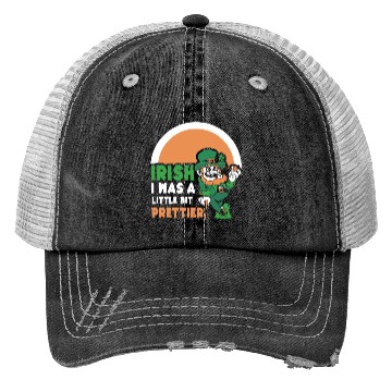 Discover Iirish I Was A Little Bit Prettier Ireland Gaelic Trucker Hats